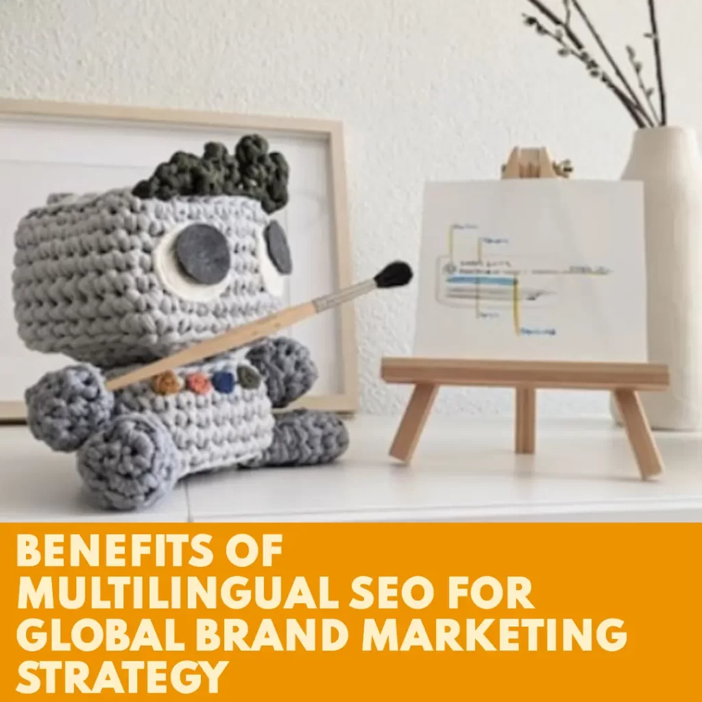 image showing benefits of multilingual SEO for Global Brand Marketing Strategy