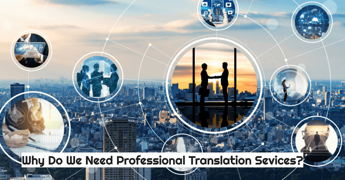 Images show different scenerio of translation services illustrating the importance of translation services